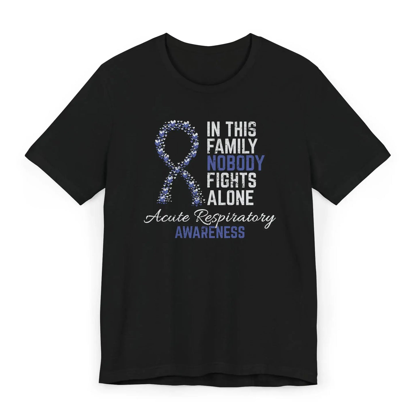 The flat image shows an Acute Respiratory Awareness T-shirt with a blue heart-filled ribbon and quote supporting survivors of ARDS and respiratory trauma.