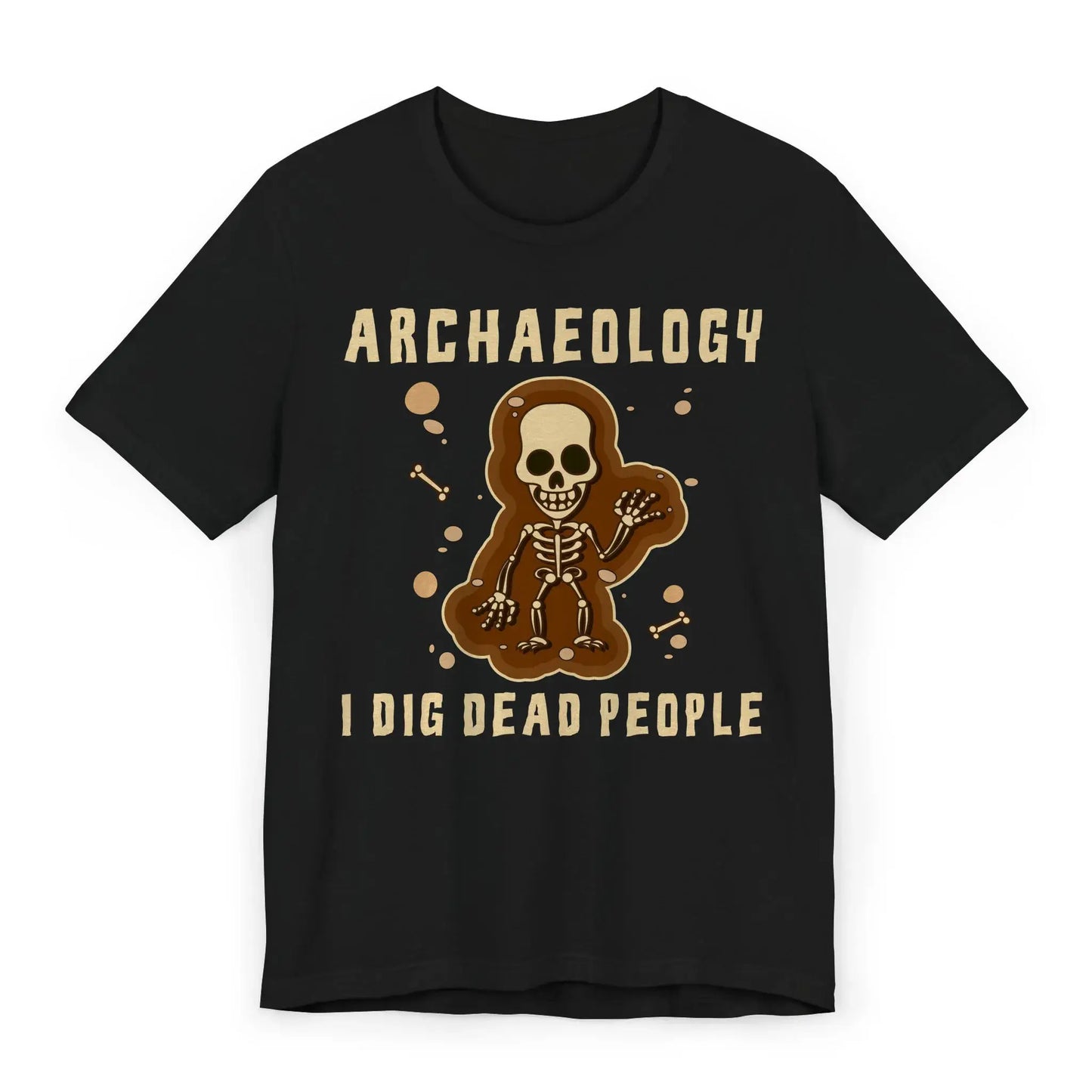 Flatlay of black archaeologist shirt with “I Dig Dead People” and skeleton graphic