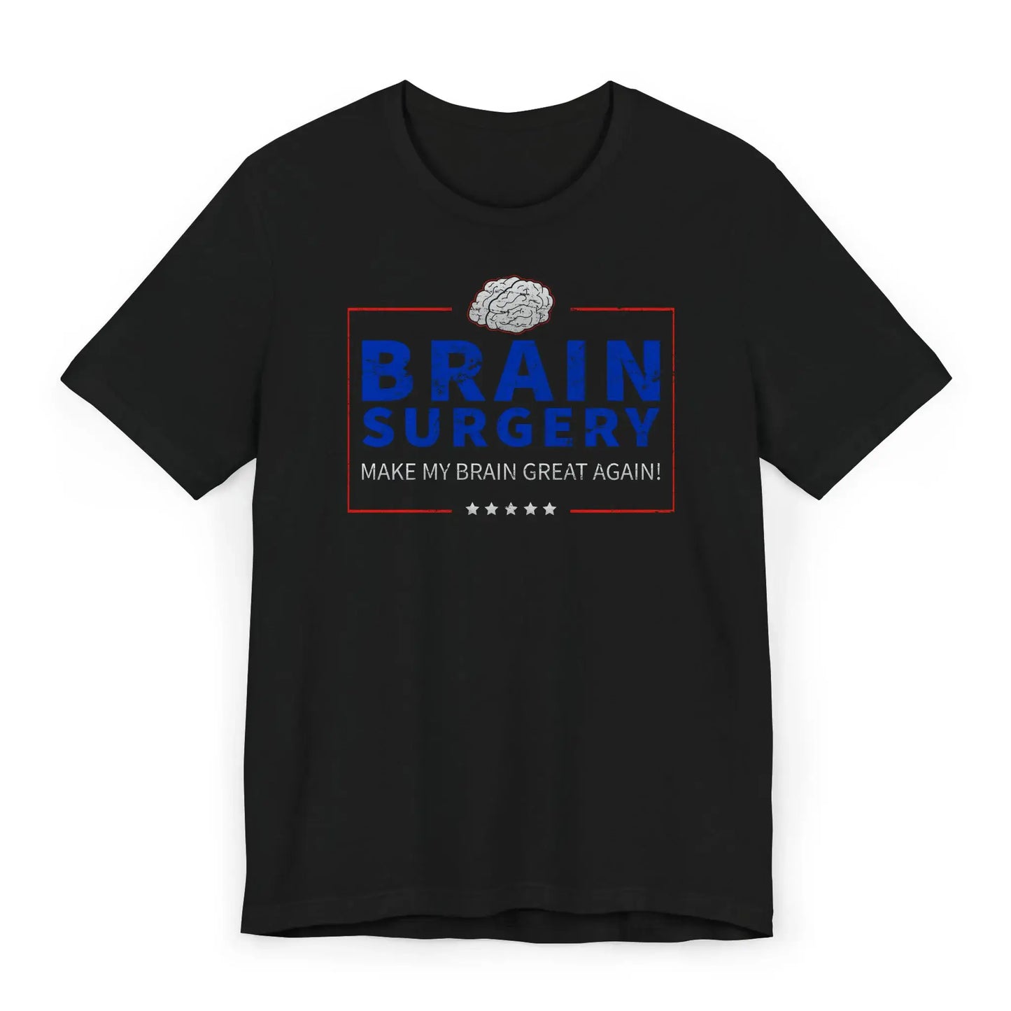 Flat lay of funny brain surgery shirt with red, white, and blue text reading “Make My Brain Great Again.”