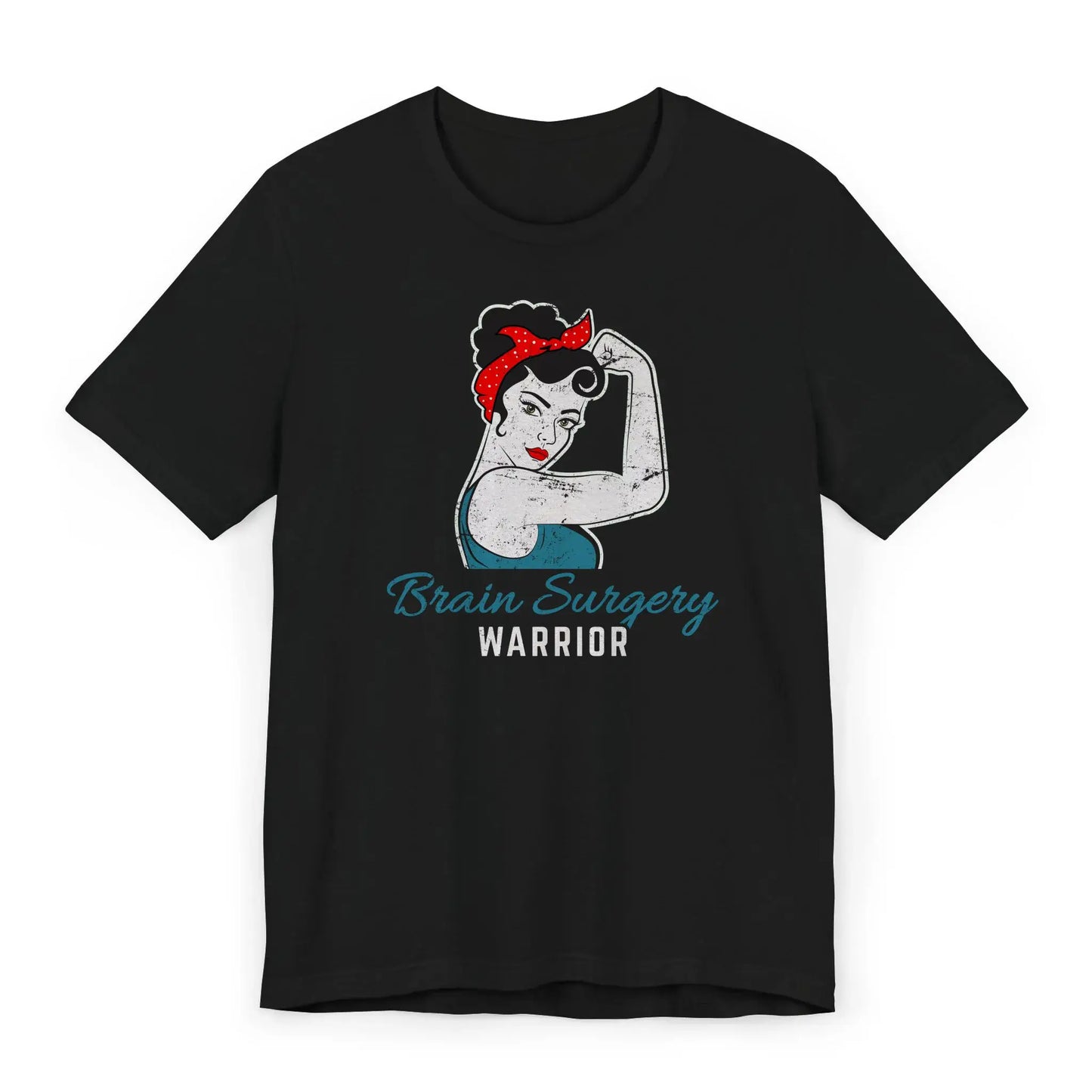 Flat image of brain surgery warrior shirt featuring a strong Rosie-style woman and survivor message.
