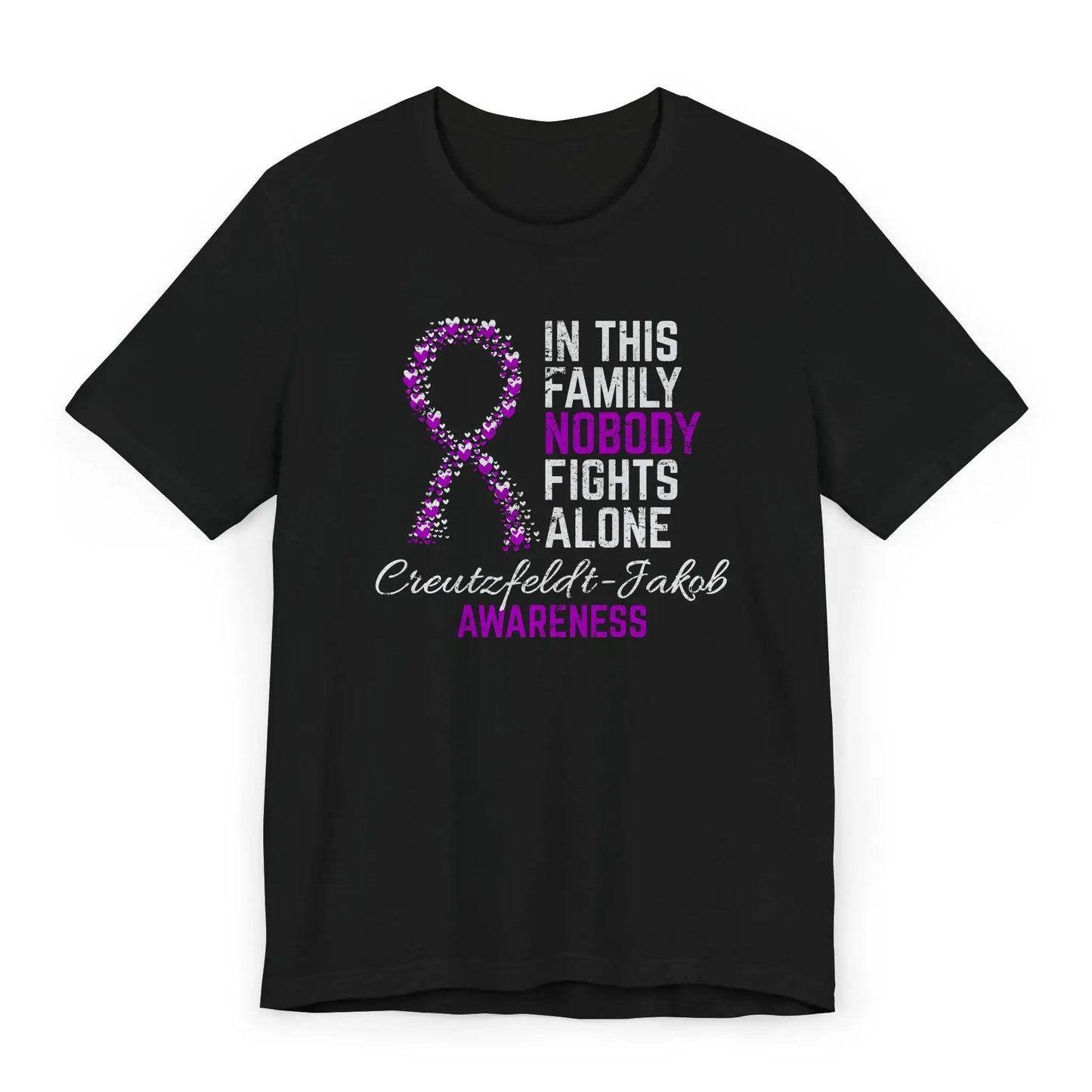 Flat image of the Creutzfeldt-Jakob Disease Awareness T-shirt with a gray ribbon and quote showing rare neurological disease support.