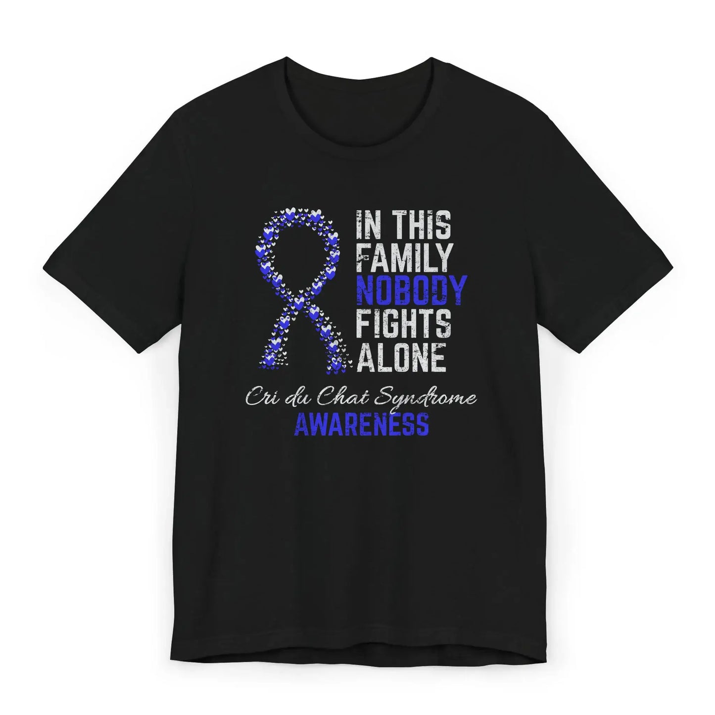 The flat image shows a Cri du Chat syndrome awareness unisex T-shirt with a heart-filled ribbon and quote supporting rare disease visibility and strength.