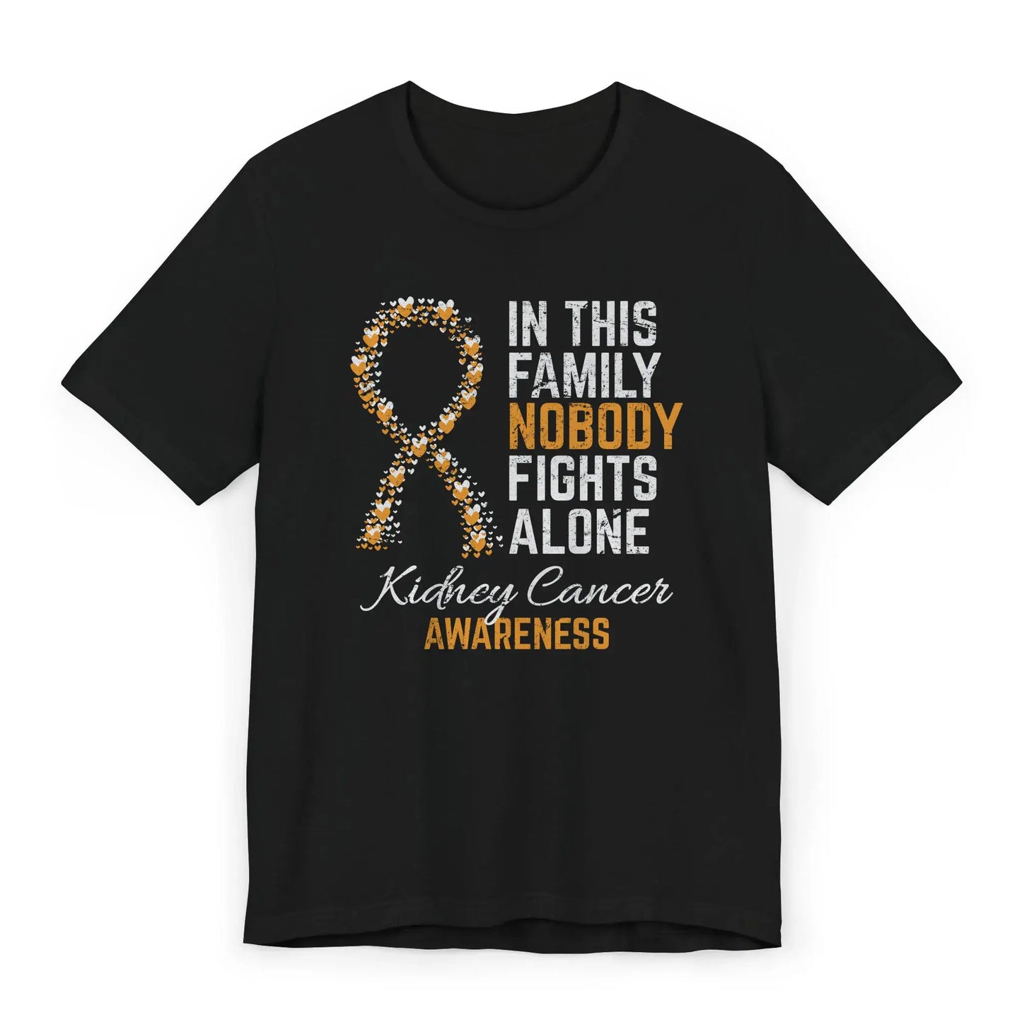 Flat image of the Kidney Cancer Awareness T-shirt with an orange ribbon and message of support for fighters and families.