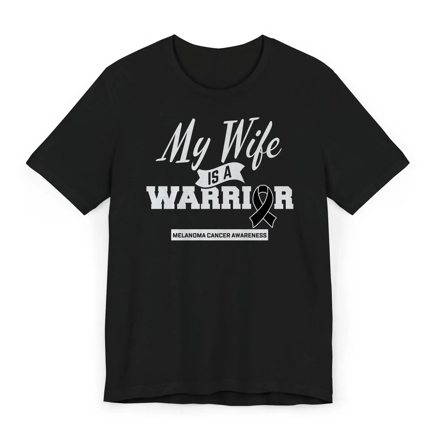 Flat image of a “My Wife Is a Warrior” Melanoma Awareness T-shirt with a black ribbon supporting skin cancer strength and resilience.
