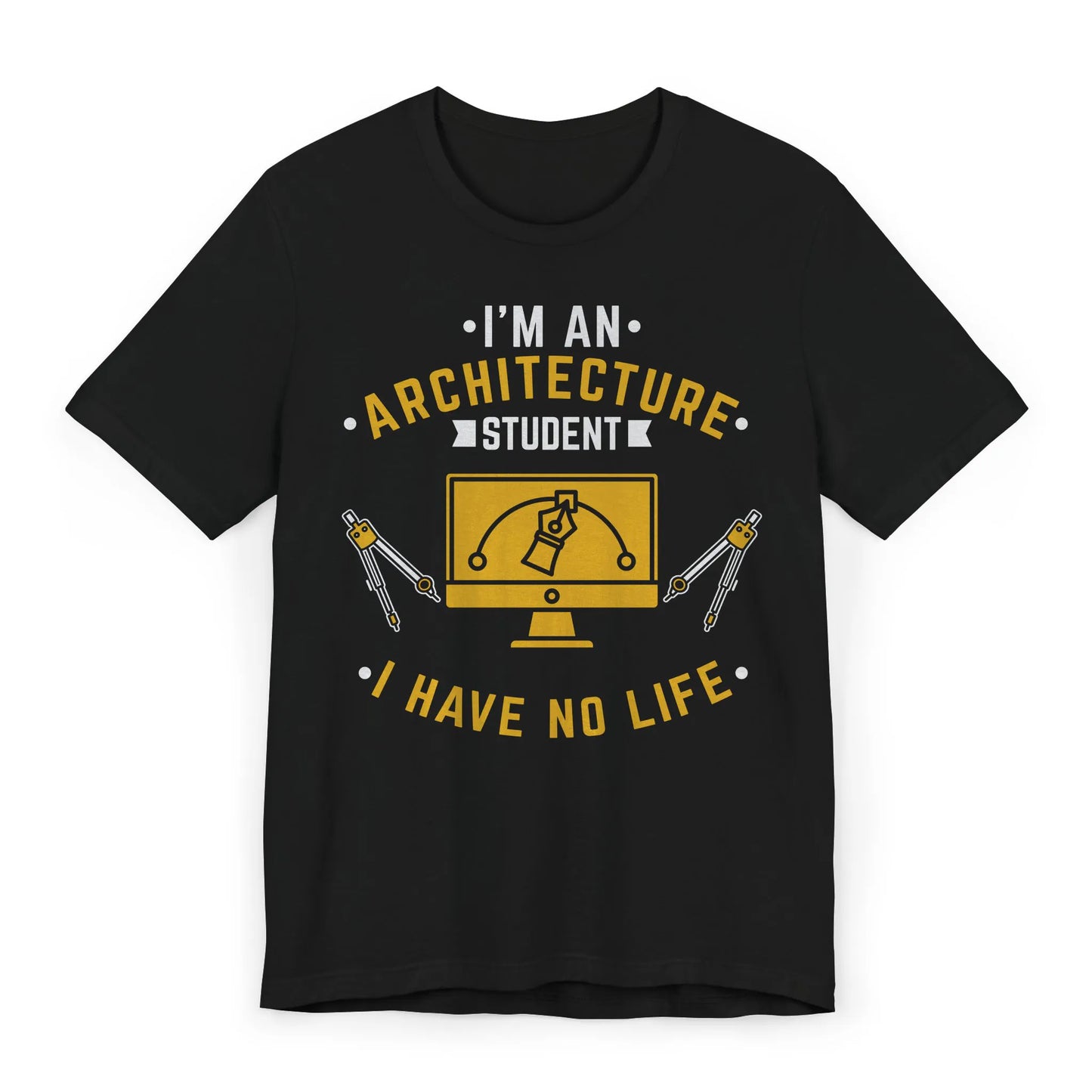 Flatlay of architecture student shirt with “I Have No Life” design – funny gift for future architects