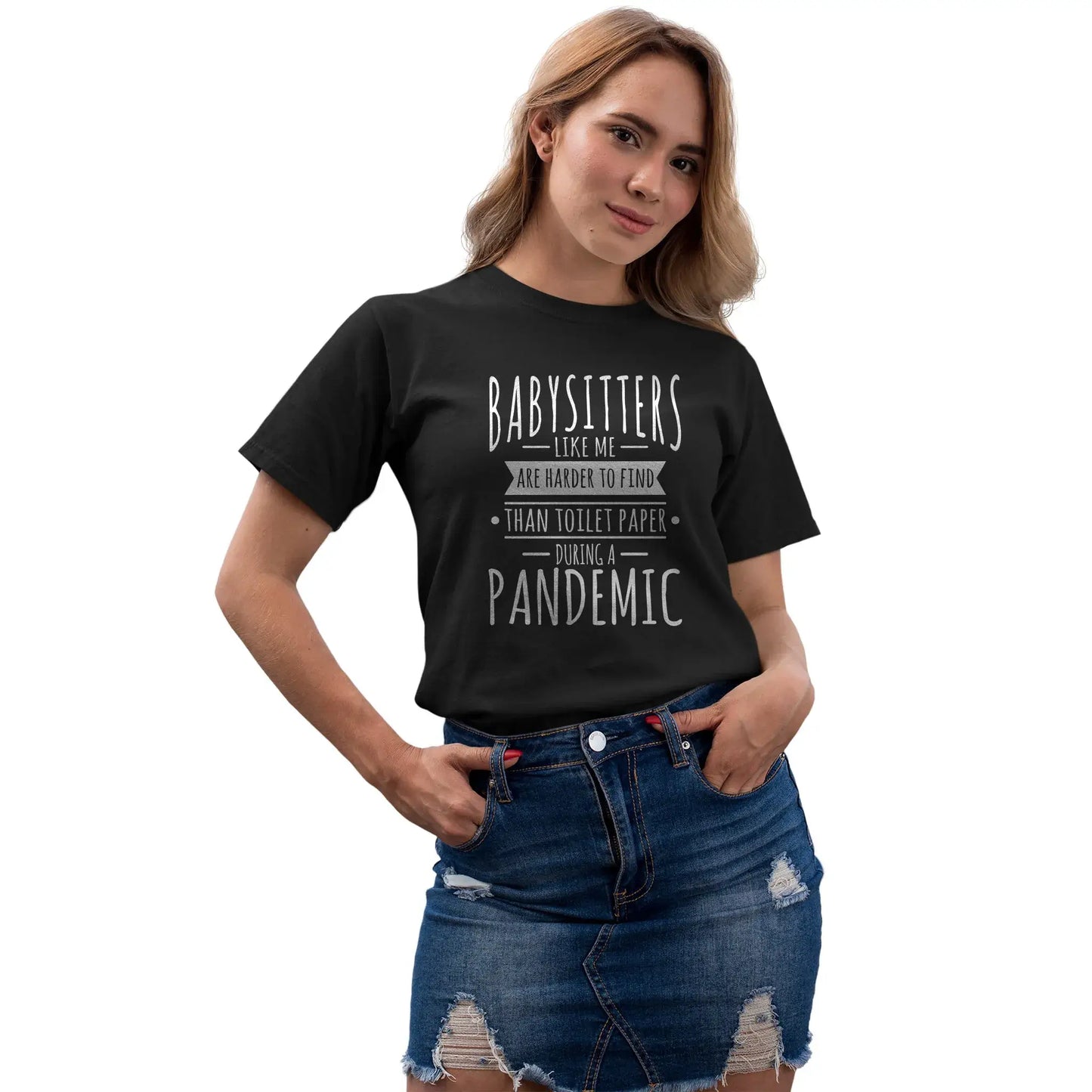 Women’s babysitter shirt with funny pandemic reference and bold lettering