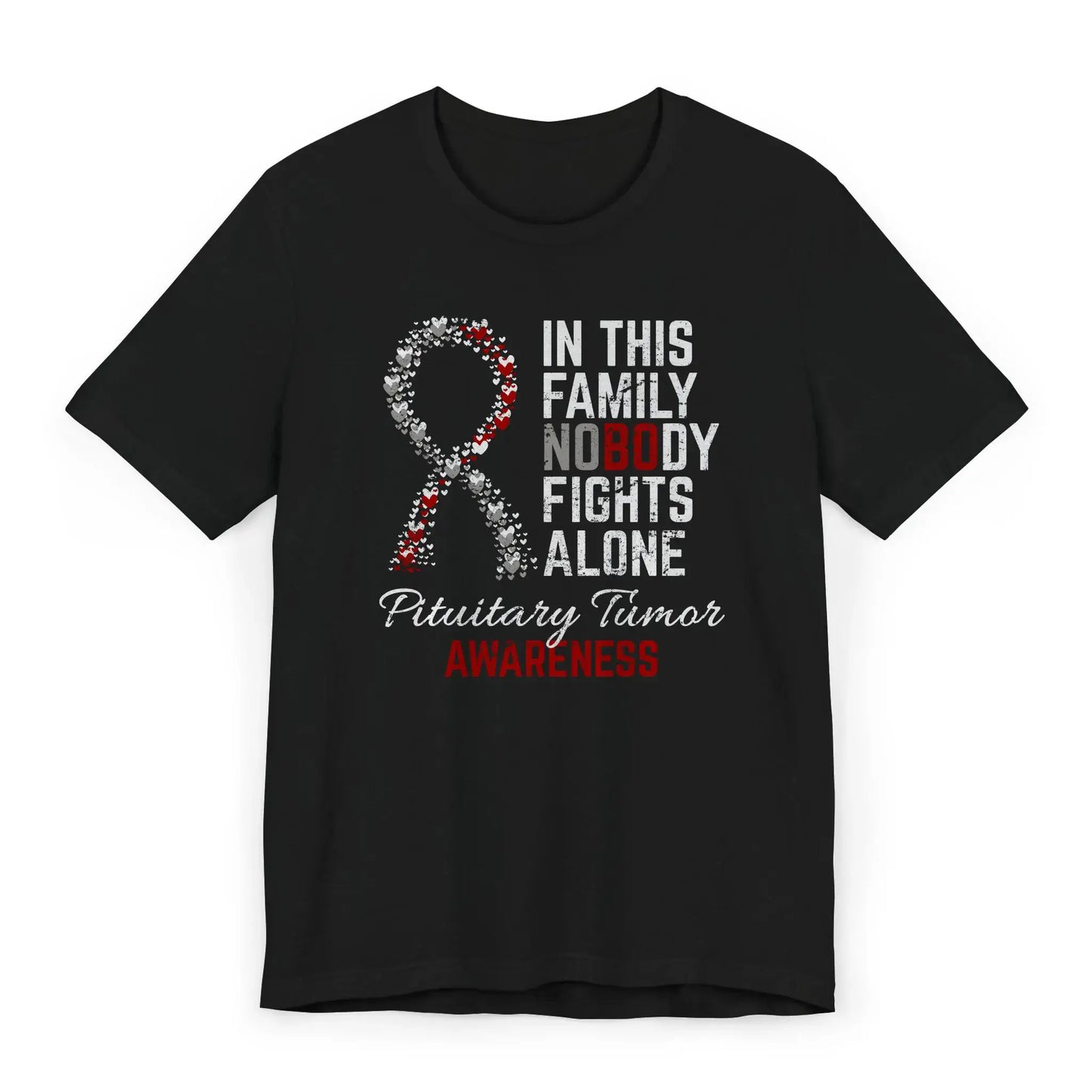 Flat image of the Pituitary Tumor Awareness T-shirt featuring a gray ribbon and supportive quote for raising awareness and solidarity.