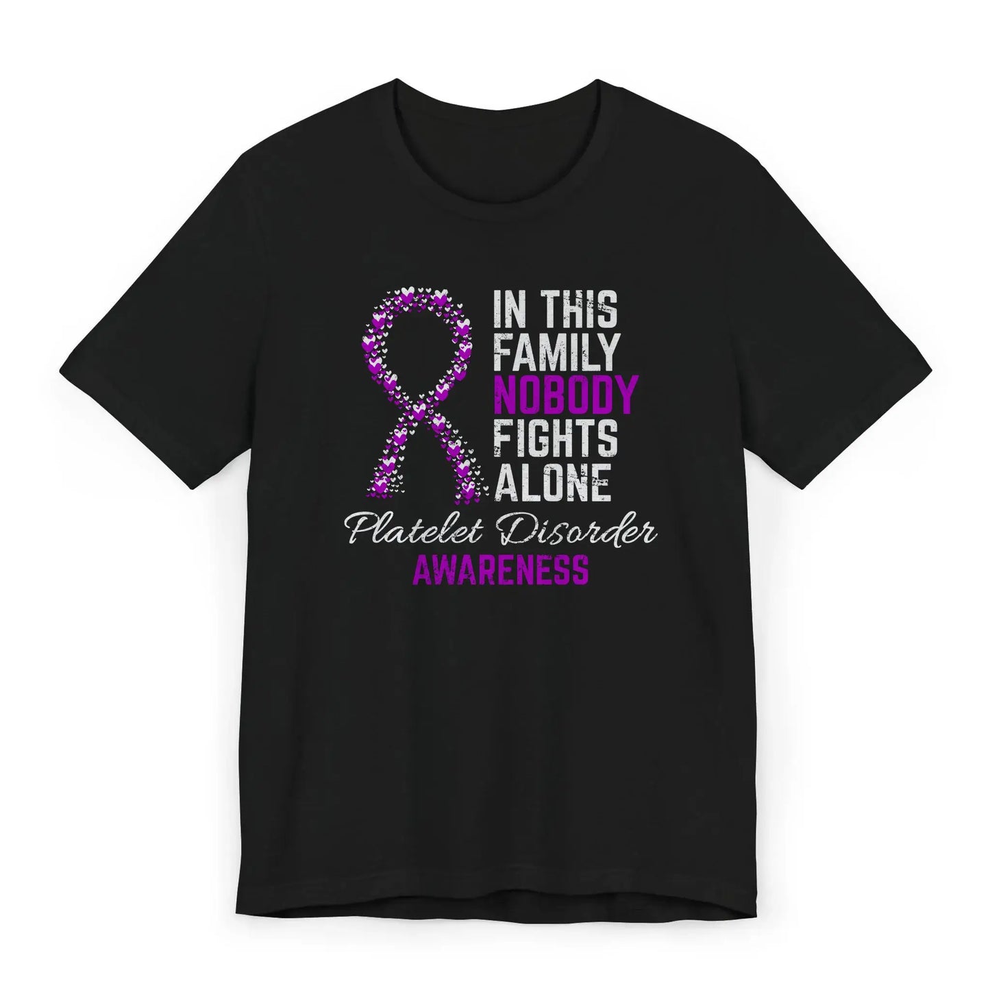 Flat image of the platelet disorder awareness T-shirt with a heart-filled ribbon and the quote “In This Family No One Fights Alone.”
