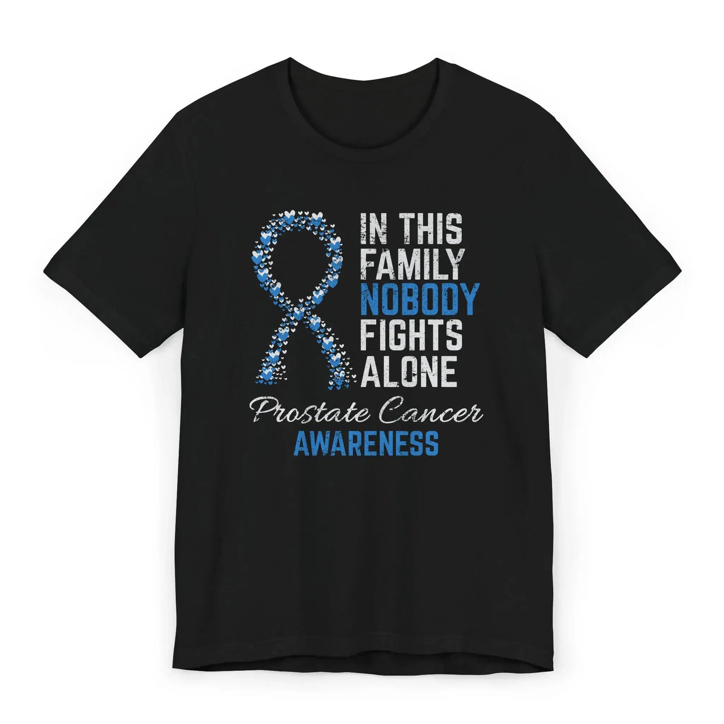 The flat image shows a Prostate Cancer Awareness T-shirt with a heart-filled ribbon and quote honoring strength and unity in men’s health.