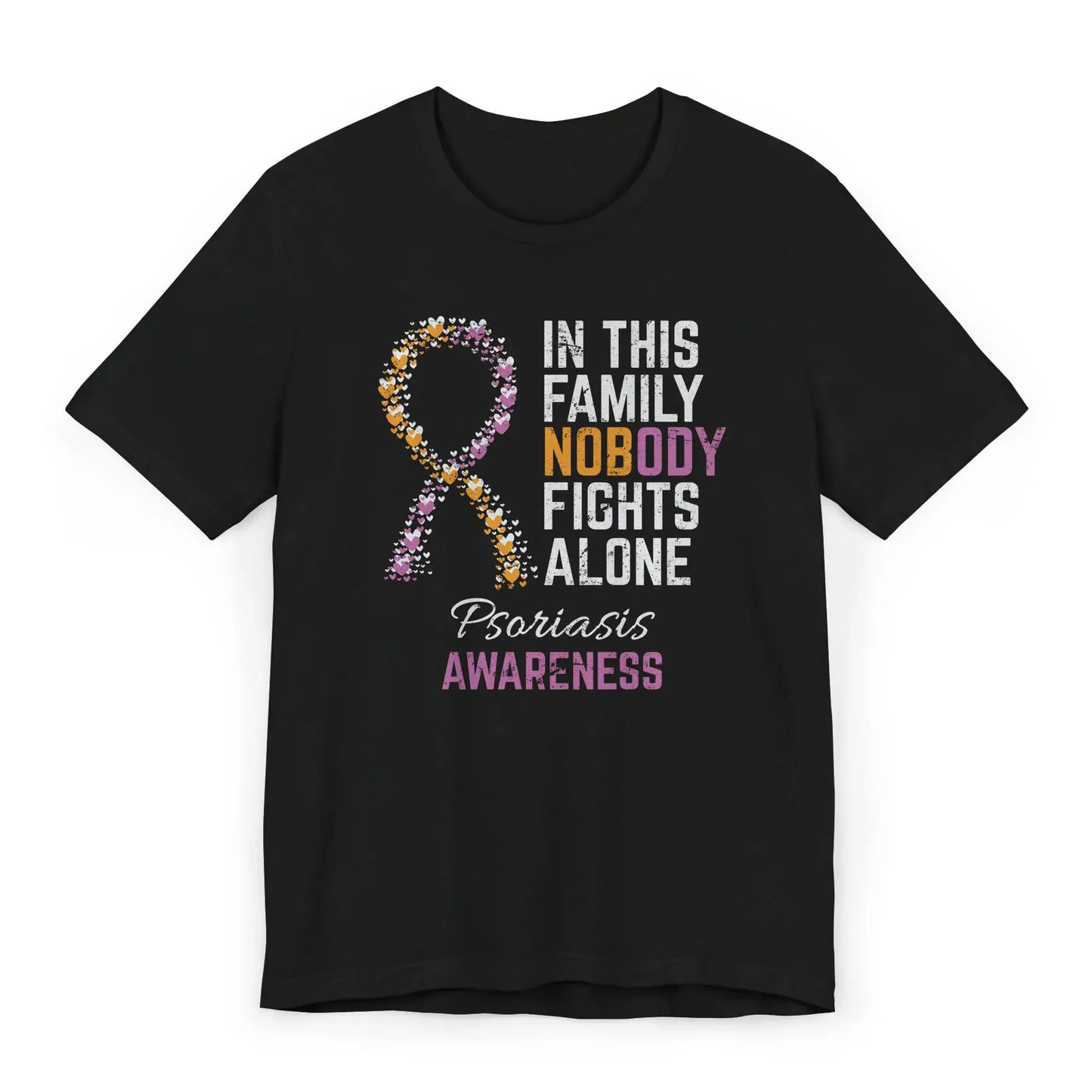 The flat image shows a Psoriasis Awareness T-shirt with a heart-filled ribbon and quote offering support and visibility for those with psoriasis.
