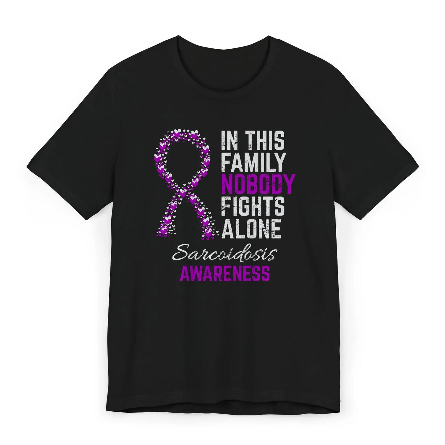 Flat image of the sarcoidosis awareness T-shirt with a heart-filled ribbon and the quote “In This Family No One Fights Alone.”