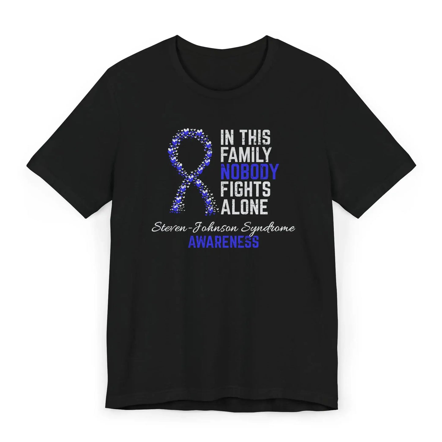 Flat image of the Stevens-Johnson Syndrome awareness T-shirt with a heart-filled ribbon and the quote “In This Family No One Fights Alone.”