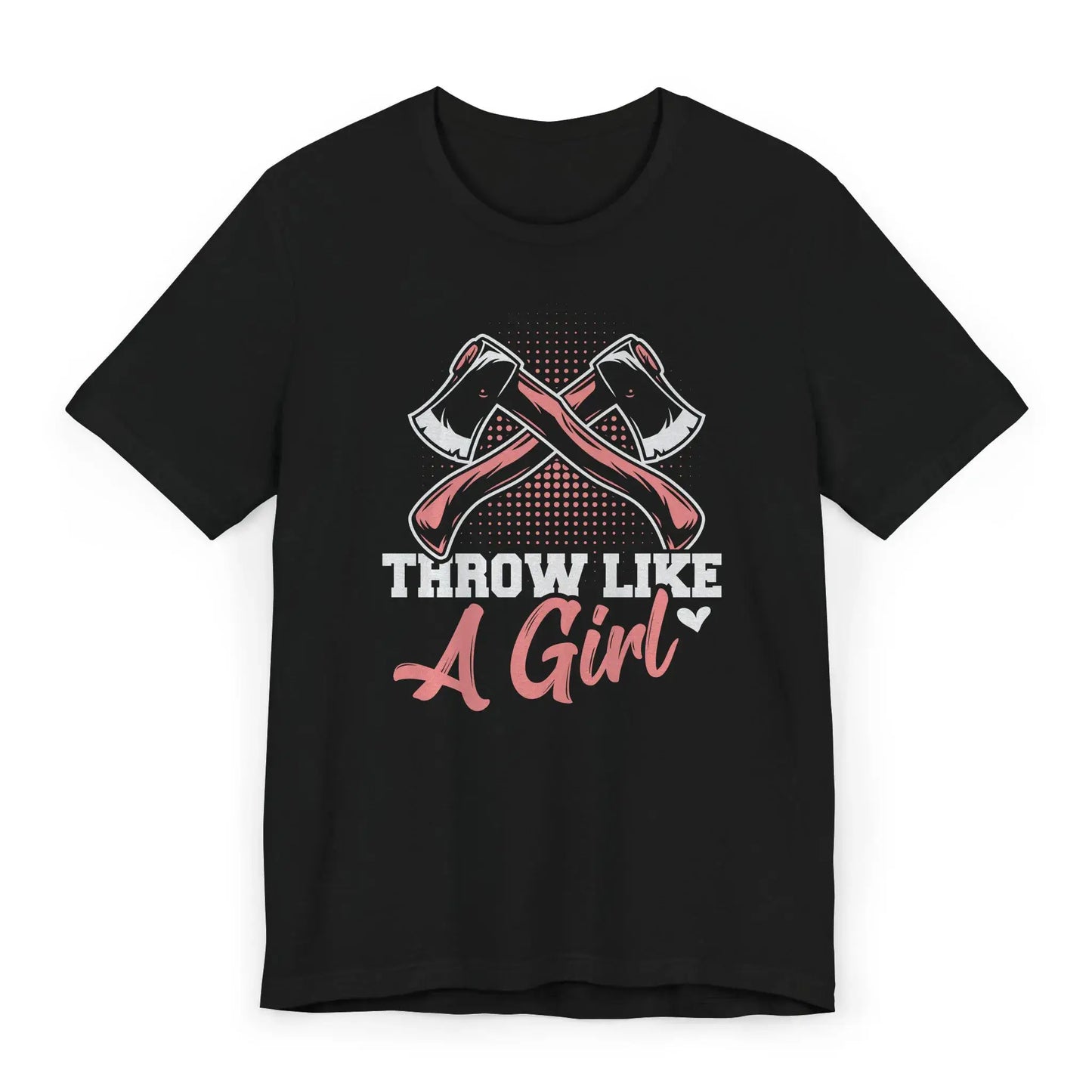 Black Throw Like a Girl shirt with simple white text and a small axe illustration