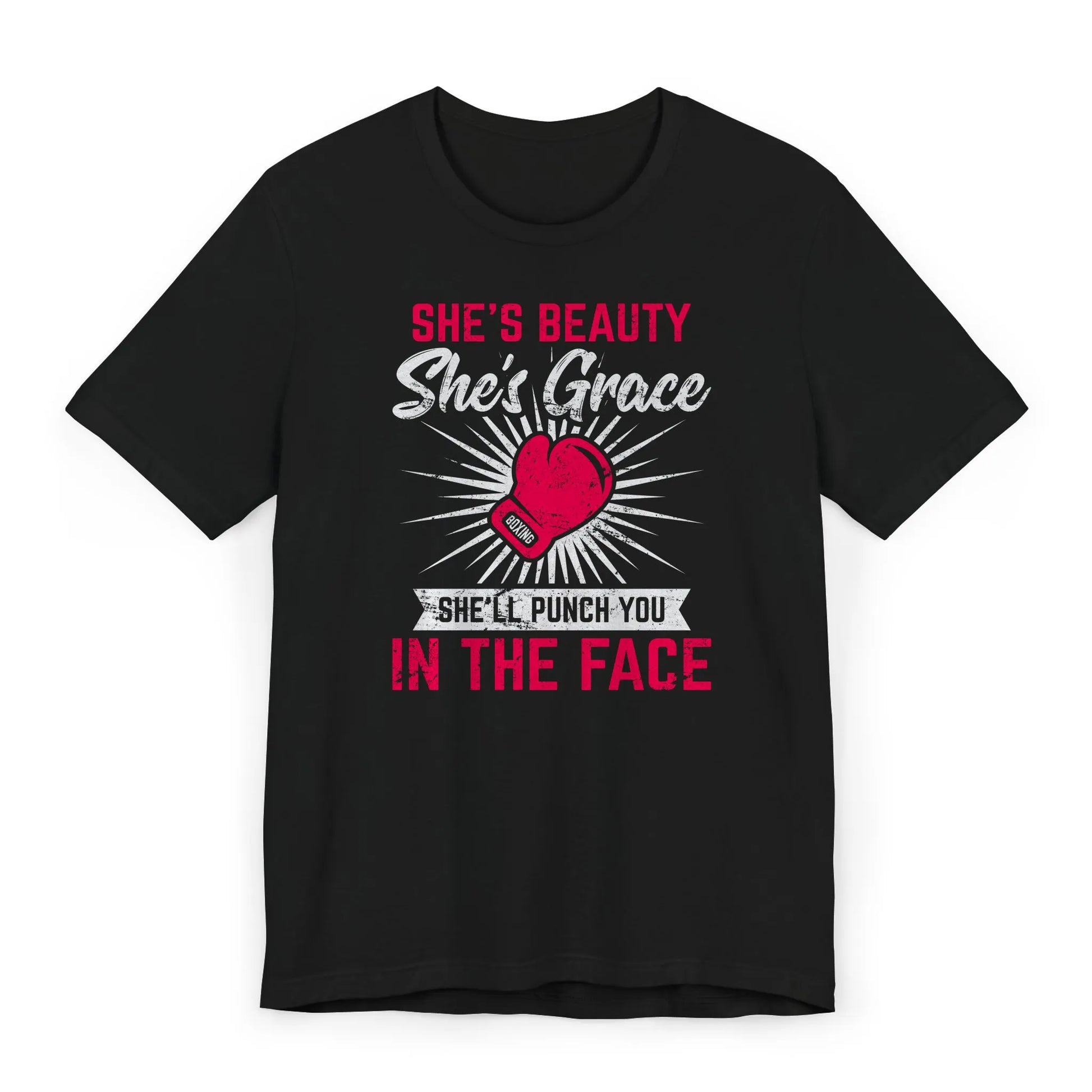 Flat image of a women’s boxing shirt with the quote “She’s Beauty, She’s Grace, She’ll Punch You in the Face.”
