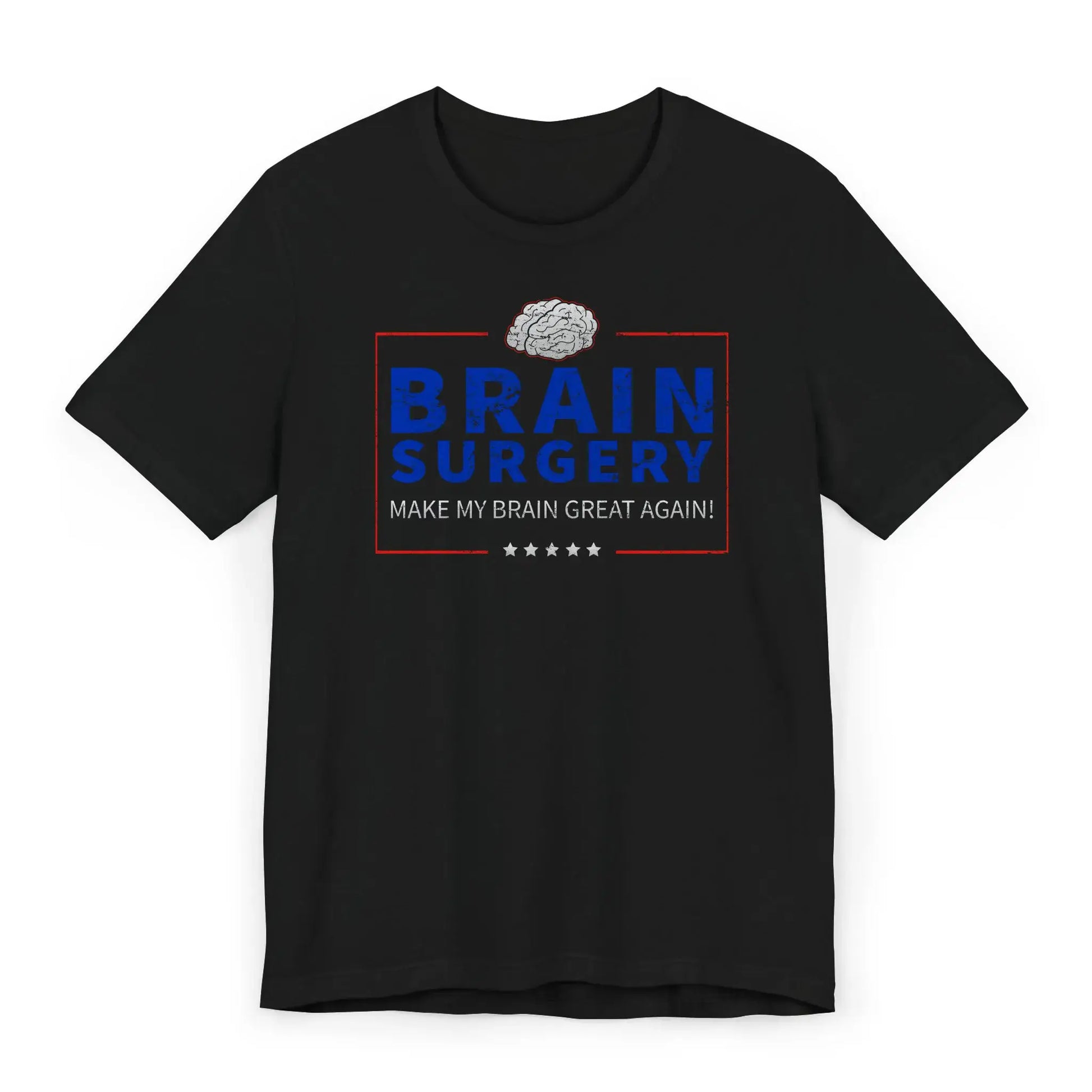 Flat lay of funny brain surgery shirt with red, white, and blue text reading “Make My Brain Great Again.”