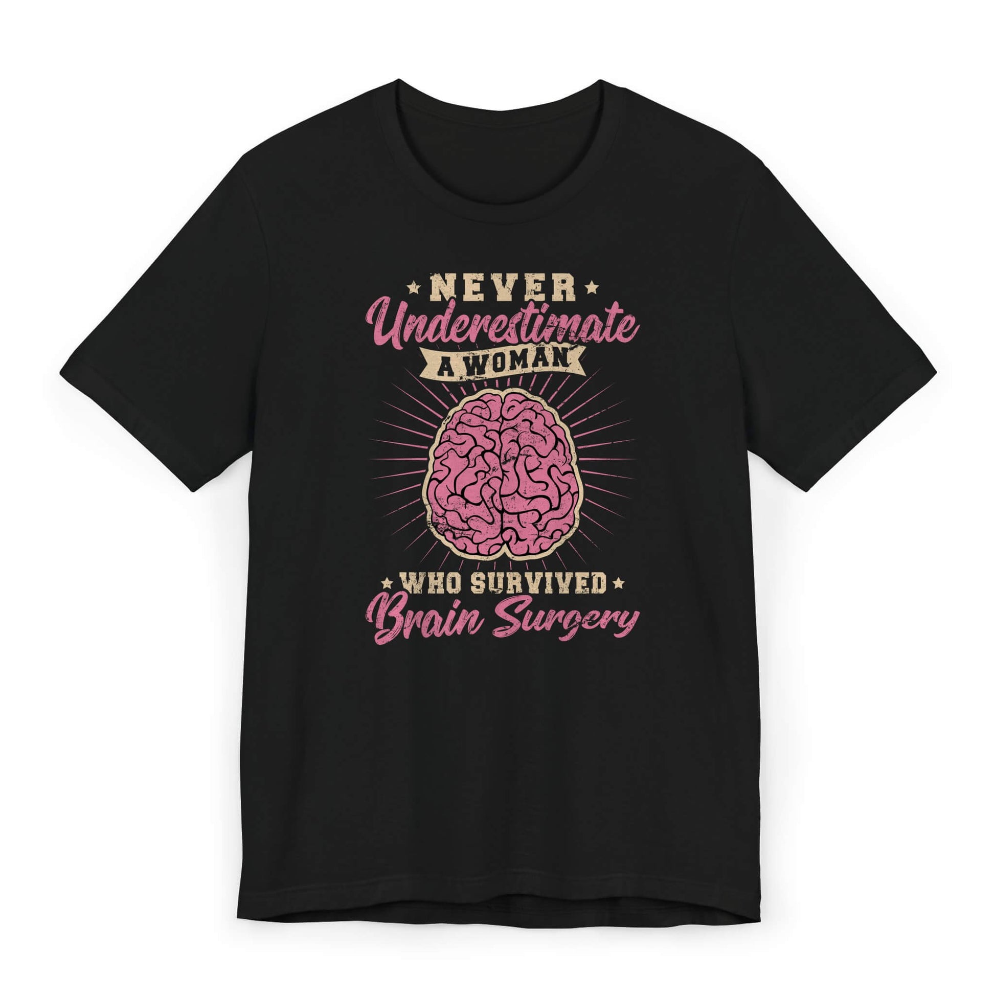 Flat lay of women’s brain surgery survivor shirt with quote “Never Underestimate a Woman Who Survived Brain Surgery.”