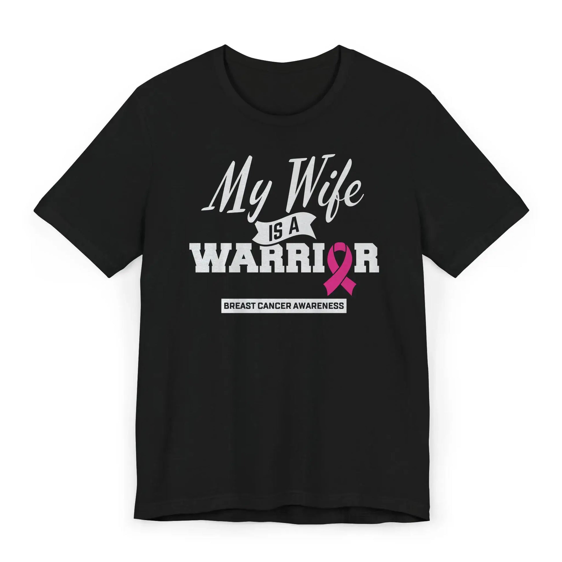 Flat image of a “My Wife Is a Warrior” Breast Cancer Awareness T-shirt with a bold pink ribbon and message of strength and support.
