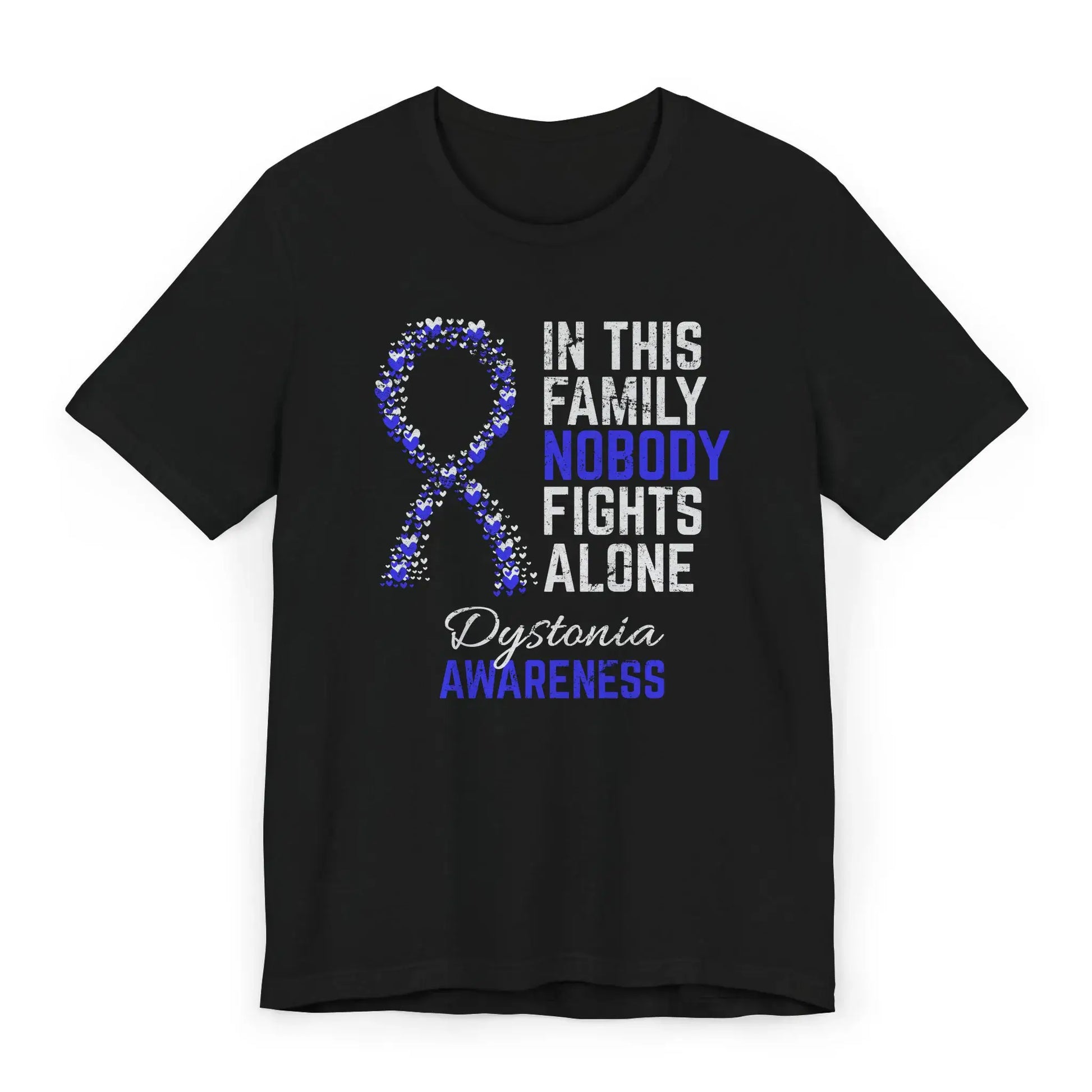 The flat image shows a Dystonia Awareness T-shirt with a heart-filled ribbon and quote to support visibility for this neurological movement disorder.