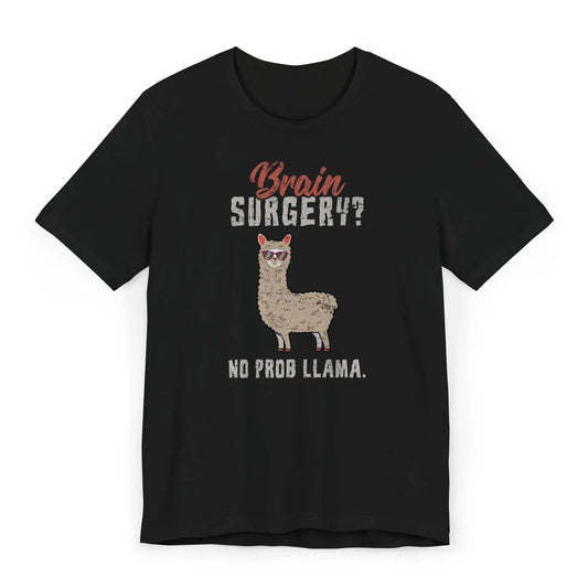 Flat lay of brain surgery shirt with cartoon llama and quote “No Prob Llama.”