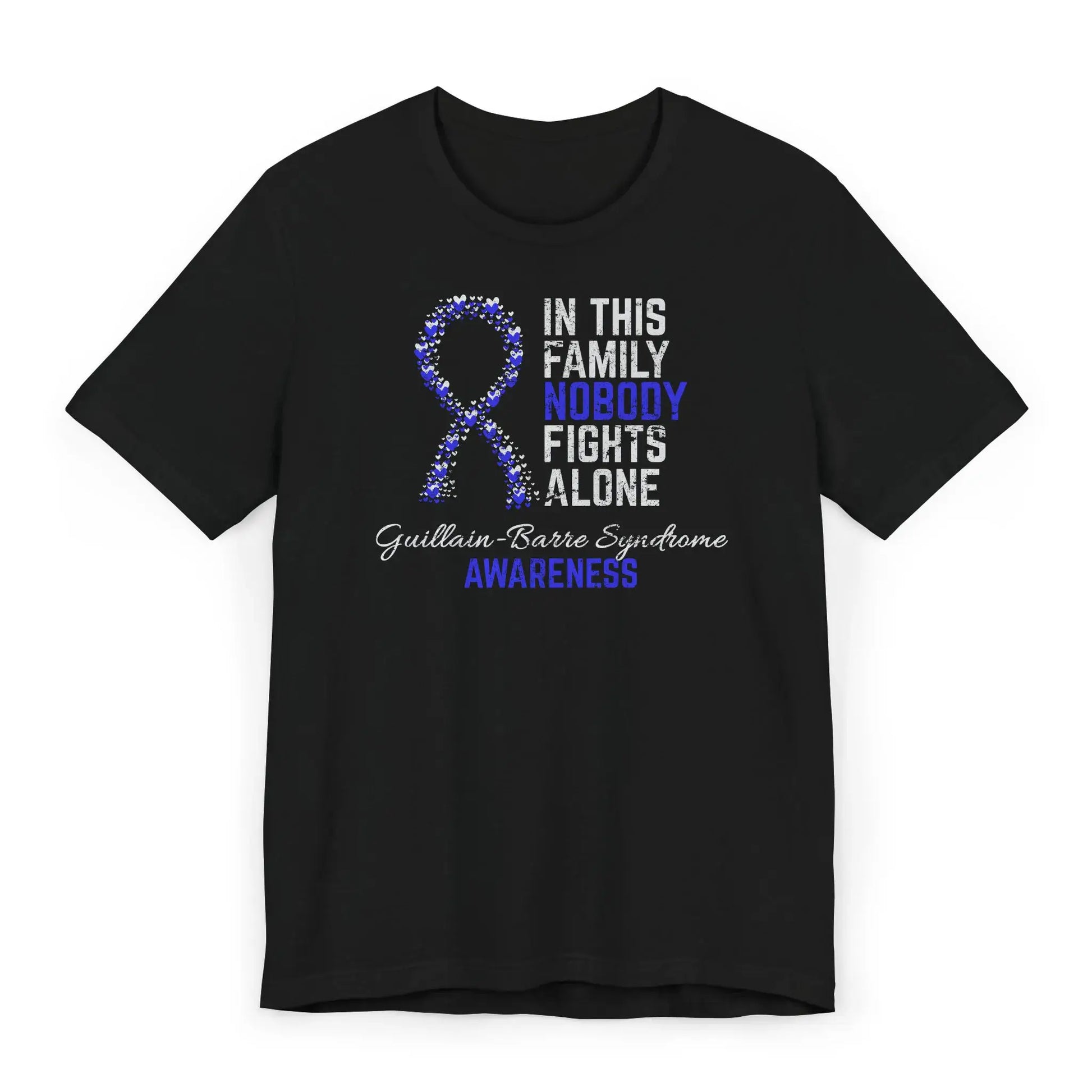 Flat image of the Guillain-Barré Syndrome awareness T-shirt with a heart-filled ribbon and the quote “In This Family No One Fights Alone.”
