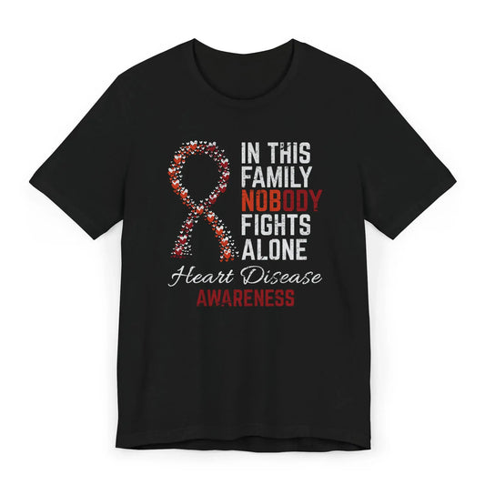 Flat image of the Heart Disease Awareness T-shirt with heart-filled ribbon and supportive quote for cardiovascular health and patient advocacy.