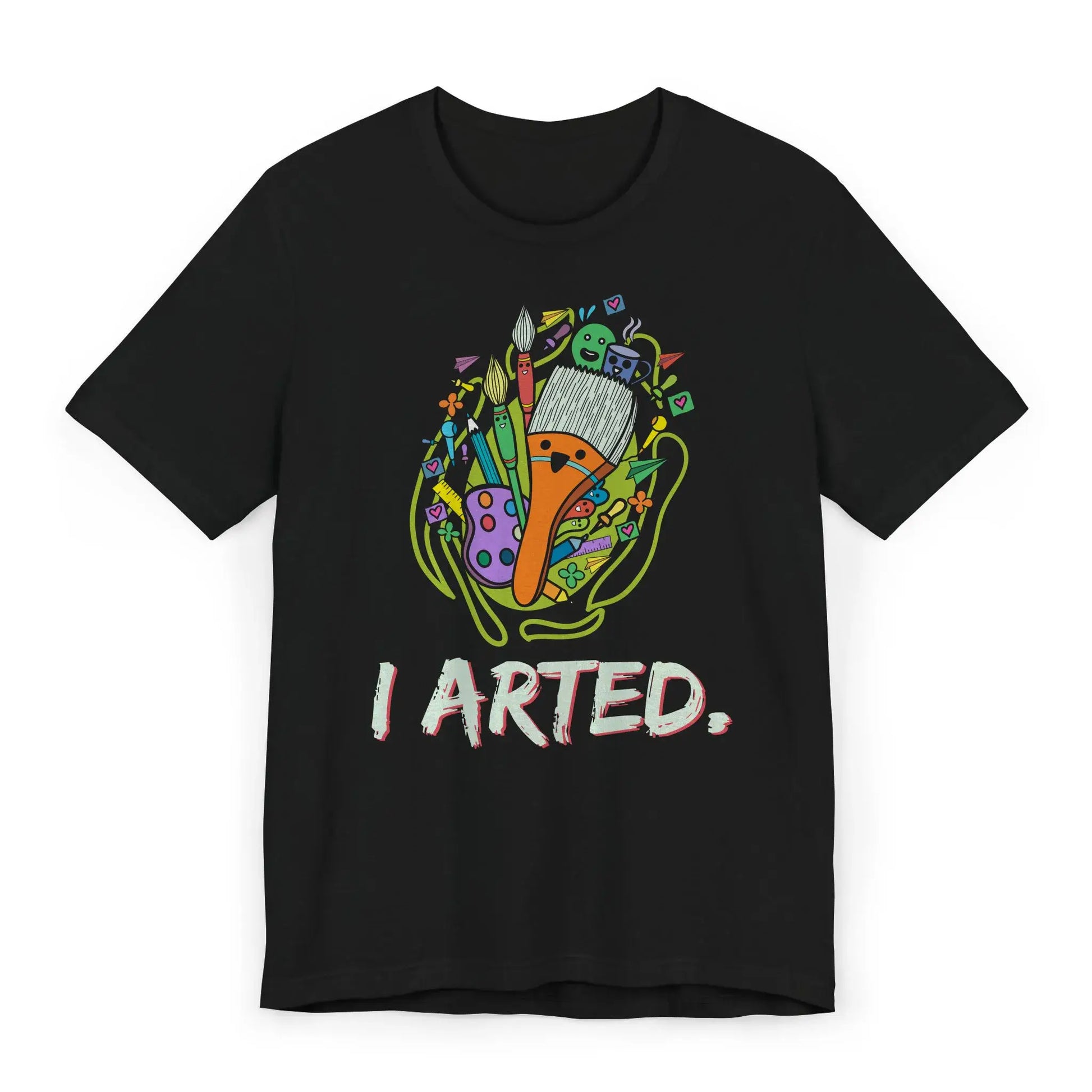 Flatlay of I Arted shirt for painters and creatives