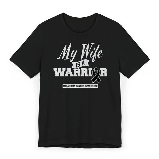 Flat image of a “My Wife Is a Warrior” Melanoma Awareness T-shirt with a black ribbon supporting skin cancer strength and resilience.