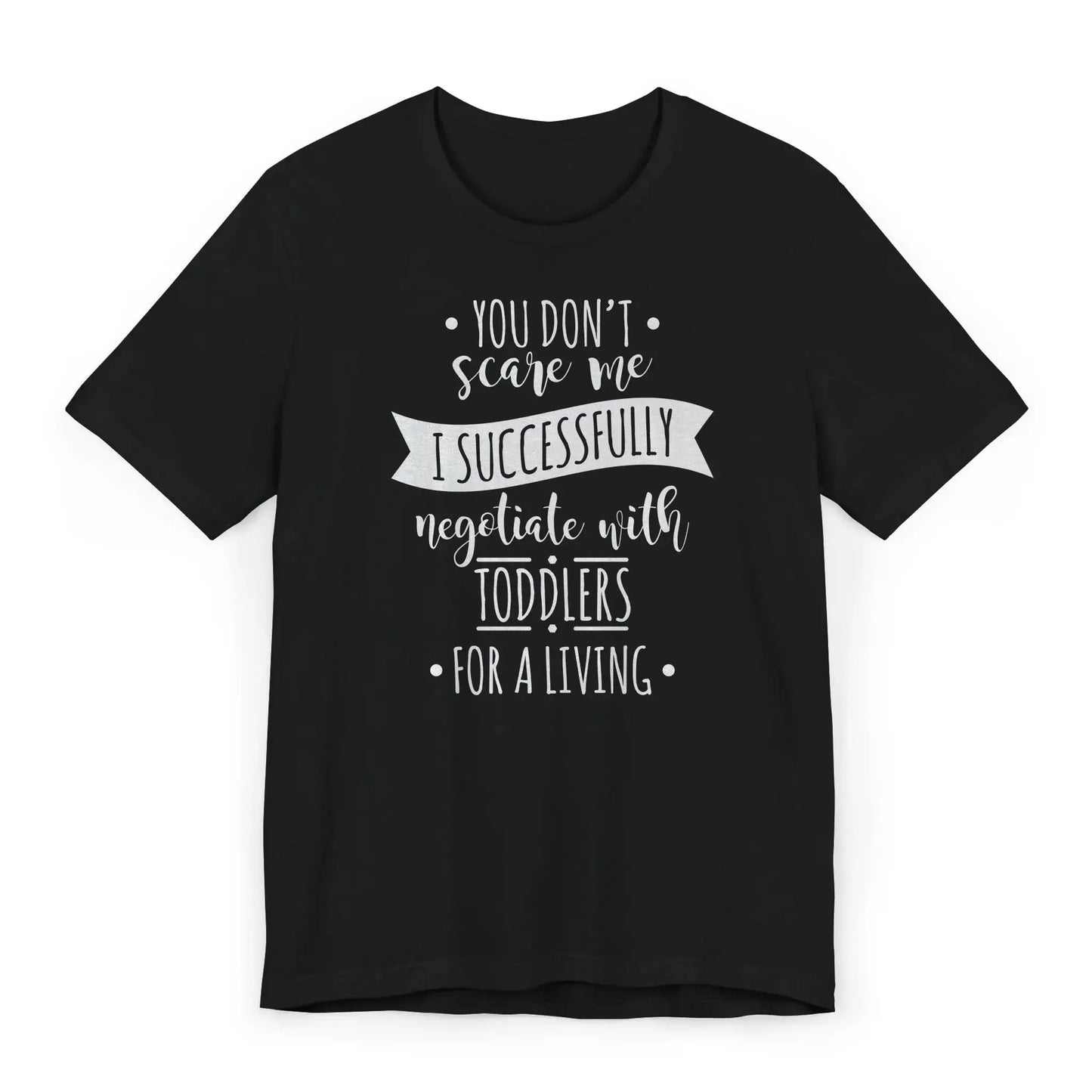 Funny babysitter shirt with white and pink text I Successfully Negotiate with Toddlers for a Living