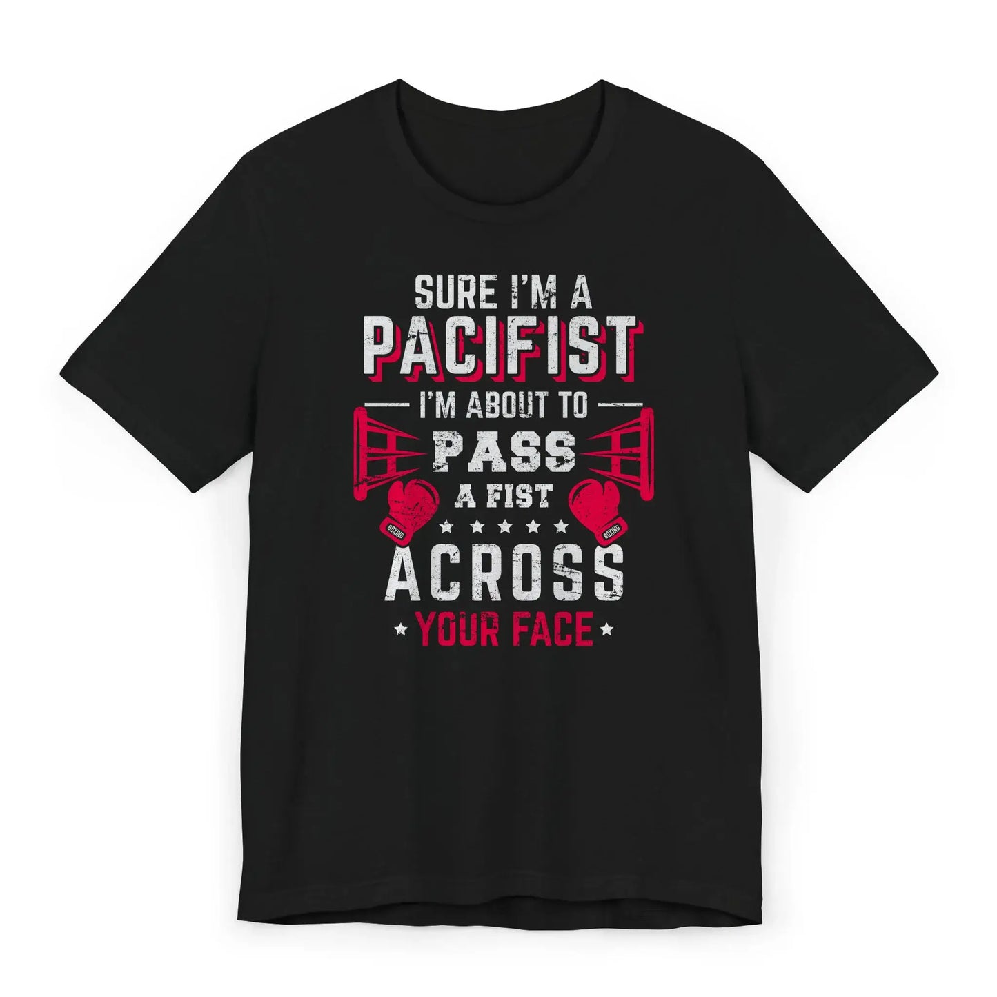 Flat lay of a funny boxing shirt with gloves and the quote “Sure I'm a Pacifist, I'm About to Pass a Fist.”