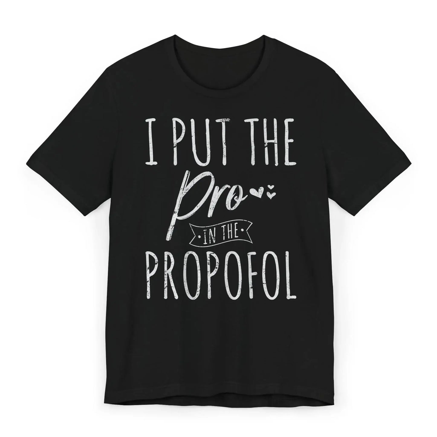 Flat CRNA Propofol shirt