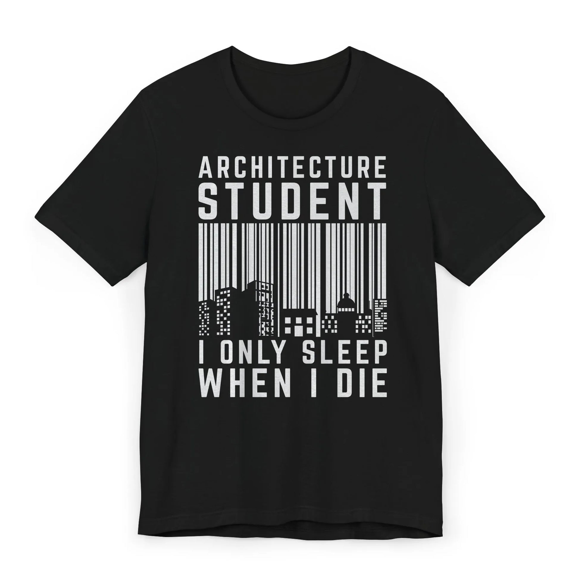 Flat image of funny architect shirt with “I Only Sleep When I Die” quote – gift for architecture students